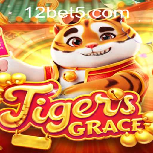 TigersGrace: A Captivating Game Adventure Enhanced by 12bet